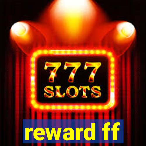 reward ff